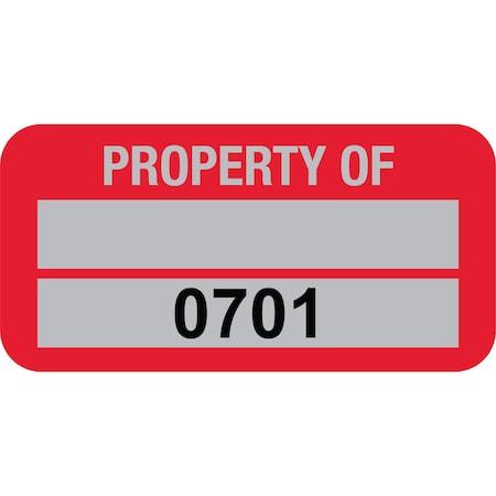 Lustre-Cal PROPERTY OF Label, 5 Alum Dark Red 1.50in x 0.75in 1 Blank Pad & Serialized 0701-0800, 100PK 253769Ma2Rd0701